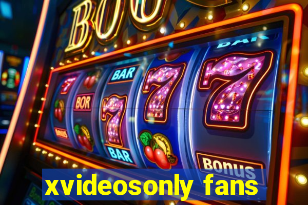 xvideosonly fans